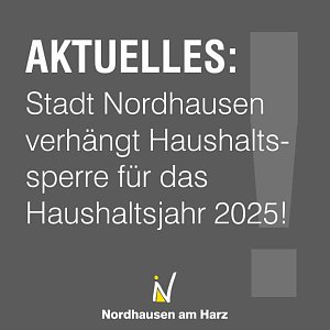 Stadt Nordhausen verhängt Haushaltssperre für Haushaltsjahr 2025