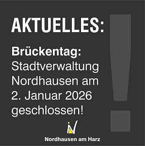 Stadtverwaltung Nordhausen: Br&uuml;ckentag am 2. Januar 2026