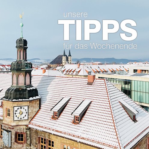 Tipps f&uuml;r das Wochenende (Foto: Stadtverwaltung)